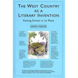 The West Country As A Literary Invention: Putting Fiction in its Place