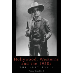 Hollywood, Westerns And The 1930S: The Lost Trail