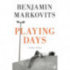 Playing Days: From the 2025 Booker shortlisted author of The Rest of Our Lives