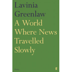 A World Where News Travelled Slowly