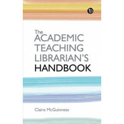 The Academic Teaching Librarian's Handbook
