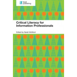 Critical Literacy for Information Professionals