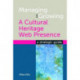 Managing and Growing a Cultural Heritage Web Presence: A Strategic Guide
