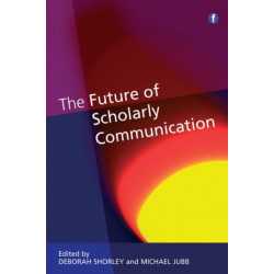 The Future of Scholarly Communication