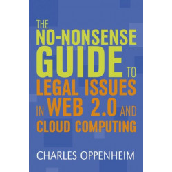 The No-nonsense Guide to Legal Issues in Web 2.0 and Cloud Computing