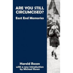 Are You Still Circumcised?: East End Memories