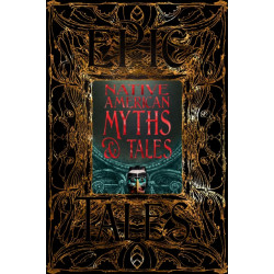 Native American Myths & Tales: Epic Tales