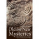 Old and New Mysteries: From Trials to Initiation