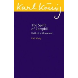 The Spirit of Camphill: Birth of a Movement