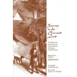 Journey to the Promised Land: The Path of the People of Israel from Abraham's Calling to David's Dream
