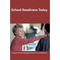 School Readiness Today: A Report from the Pedagogical Section of the Goetheanum