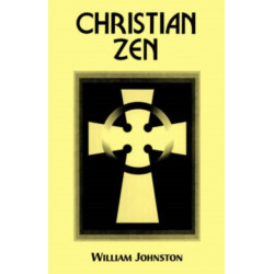 Christian Zen: A Way of Meditation