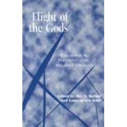 Flight of the Gods: Philosophical Perspectives on Negative Theology