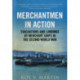 Merchantmen in Action: Evacuations and  Landings by Merchant Ships in the Second World War