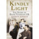 Kindly Light: The Story of Blind Veterans Uk