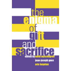 The Enigma of Gift and Sacrifice