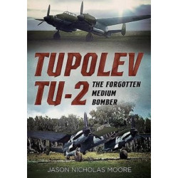 Tupolev Tu-2: The Forgotten Medium Bomber