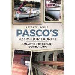 Pasco's P23 Motor Launch: A Tradition of Cornish Boatbuilding