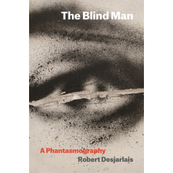 The Blind Man: A Phantasmography