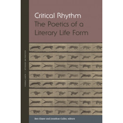 Critical Rhythm: The Poetics of a Literary Life Form