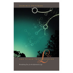 Love and Other Technologies: Retrofitting Eros for the Information Age