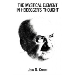 The Mystical Element in Heidegger's Thought