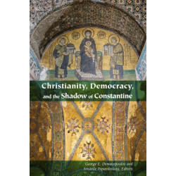 Christianity, Democracy, and the Shadow of Constantine