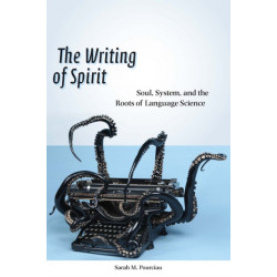 The Writing of Spirit: Soul, System, and the Roots of Language Science