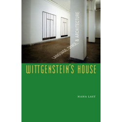 Wittgenstein's House: Language, Space, and Architecture