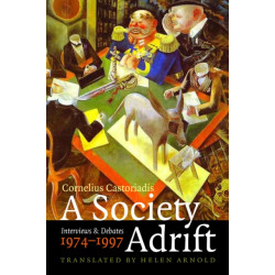 A Society Adrift: Interviews and Debates, 1974-1997