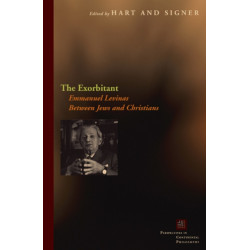 The Exorbitant: Emmanuel Levinas Between Jews and Christians
