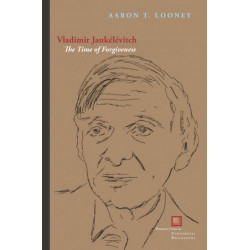 Vladimir Jankelevitch: The Time of Forgiveness