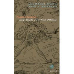 Negative Ecstasies: Georges Bataille and the Study of Religion