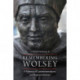 Remembering Wolsey: A History of Commemorations and Representations
