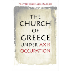 The Church of Greece Under Axis Occupation