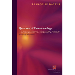 Questions of Phenomenology: Language, Alterity, Temporality, Finitude
