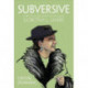 Subversive: Christ, Culture, and the Shocking Dorothy L. Sayers