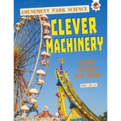 Clever Machinery: Amusement Park Science
