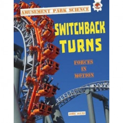 Switchback Turns: Amusement Park Science