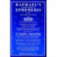 Raphael's Astronomical Ephemeris: With Tables of Houses for London, Liverpool and New York