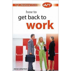 How to Get Back to Work