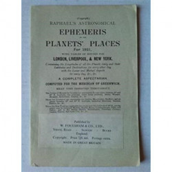 Raphael's Astronomical Ephemeris: With Tables of Houses for London, Liverpool and New York