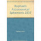 Raphael's Astronomical Ephemeris: With Tables of Houses for London, Liverpool and New York