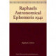 Raphael's Astronomical Ephemeris: With Tables of Houses for London, Liverpool and New York