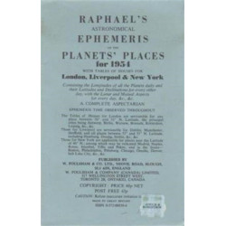 Raphael's Astronomical Ephemeris: With Tables of Houses for London, Liverpool and New York