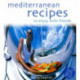 Mediterranean Recipes to Enjoy with Friends