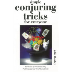 Simple Conjuring Tricks for Everyone: Learn How to Amaze Family and Friends