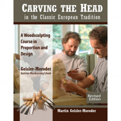 Carving the Head in the Classic European Tradition, Revised Edition