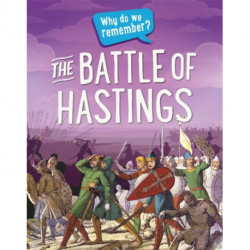 Why do we remember?: The Battle of Hastings