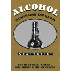 Alcohol: Minimising the Harm